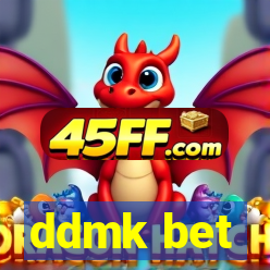 ddmk bet